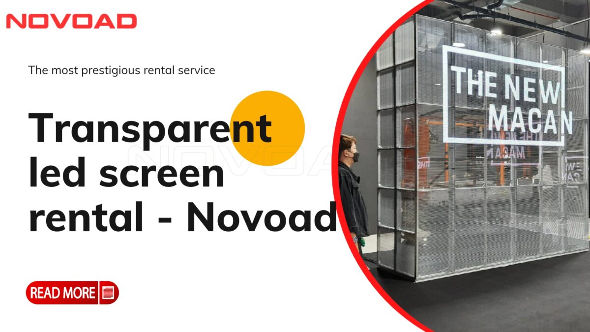 transparent led screen rental service - Novoad
